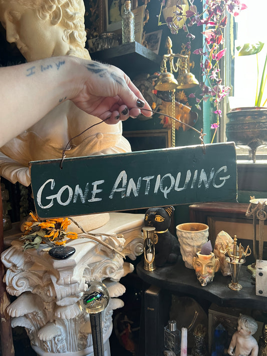 Gone Antiquing Wooden Sign