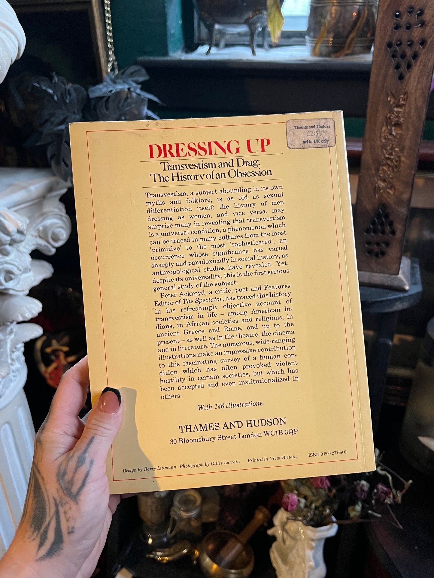 Peter Ackroyd Dressing Up: Transvestism and Drag: The History of an Obsession